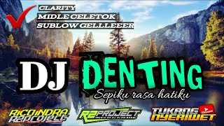 Download Lagu DJ DENTING || RICOINDRA R2PROJECT MP3