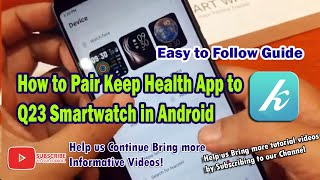 How to Pair Keep Health App to Q23 Smartwatch on Android