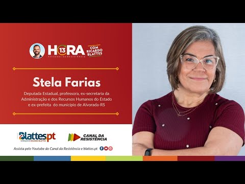 #2 Hora13 - Stela Farias, Deputada Estadual RS