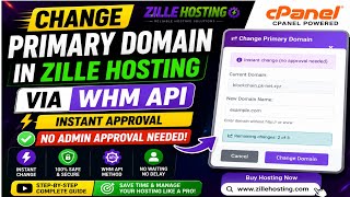 How to Change Primary Domain in Zille Hosting via WHM API | Instant Approval Without Admin Review