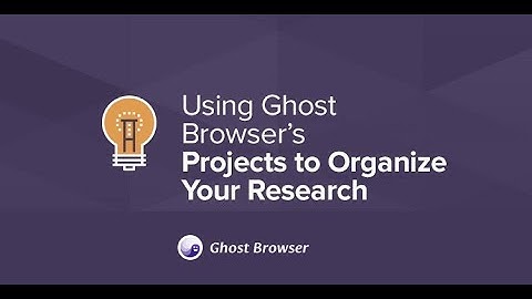 Use Ghost Browser