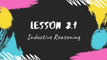 Lesson 2.1 - Inductive Reasoning