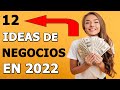 12 Ideas Super Fáciles de NEGOCIOS  Para 2022 Para Iniciar Cuando Quieras