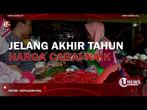 JELANG AKHIR TAHUN HARGA CABAI NAIK | U-NEWS