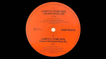 JOHN ROCCA - I WANT IT TO BE REAL (FARLEY'S HOT HOUSE PIANO MIX) [SOUTH 009]