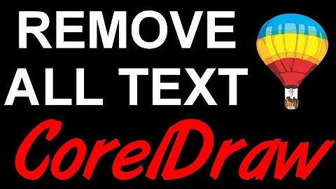 Corel Draw Tips & Tricks Select all TEXT and remove and MORE