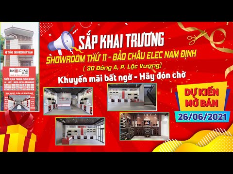 Video Sắp khai trương showroom thứ 11: Bảo Châu Elec Nam... - youtube