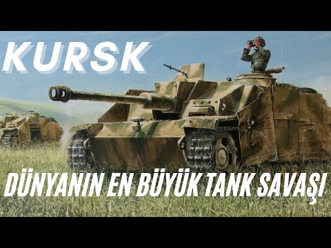 KURSK SAVAŞI 1943 DÜNYANIN EN BÜYÜK TANK SAVAŞI