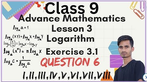 Class 9 Advanced Maths Chapter 3 Logarithm | Exercise 3.1 Question 6 (i to viii) | Assamese Medium