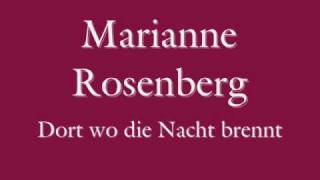 Marianne Rosenberg Dort wo die Nacht brennt