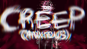 BoyWithUke - Creep (Anxious) [Lyric Video]                                  [Extended from snippets]