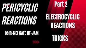Mastering Electrocyclic Reactions | TRICKS | CSIR-NET, GATE, IIT-JAM | English