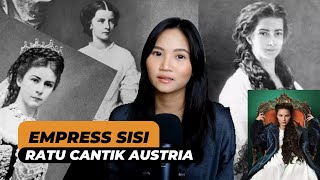 Empress Sisi - Ratu Cantik Austria - Kisah hidupnya ga secantik parasnya