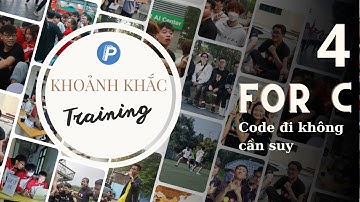 Team 4 | For C | Khoảnh khắc Training D23 - Vòng 2 | ProPTIT