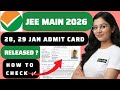 jee mains jan 28 29 admit card | jee mains exam hall ticket 2026