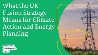 What the UK Fusion Strategy Means for Climate Action and Energy Planning
