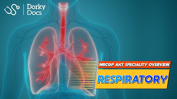 Respiratory Medicine Crash Course - The MRCGP AKT Exam Revision I Dorky Docs