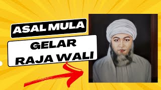 Asal Mula Gelar Raja Para Wali Syekh Abdul Qadir Al Jailani
