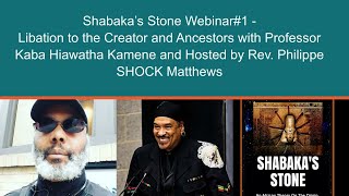 Only A Few Hours Away (Webinar 1 - Shabaka's Stone) with Kaba Hiawatha Kamene