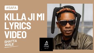 Shatta Wale_Killa Ji Mi Video Lyrics