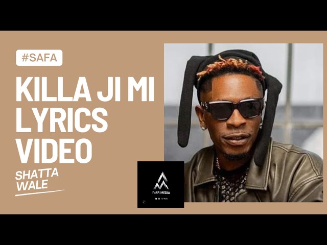 Shatta Wale_Killa Ji Mi Video Lyrics