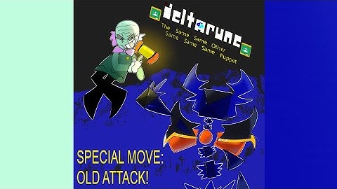 (pipeline) SPECIAL MOVE: OLD ATTACK! - [Deltarune: The 5same Other Puppet]