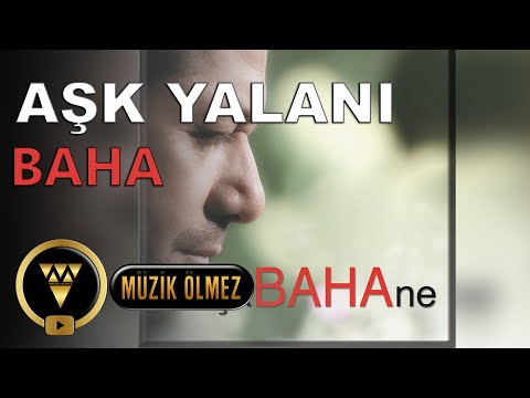 Baha - Aşk Yalanı (Official Audio)