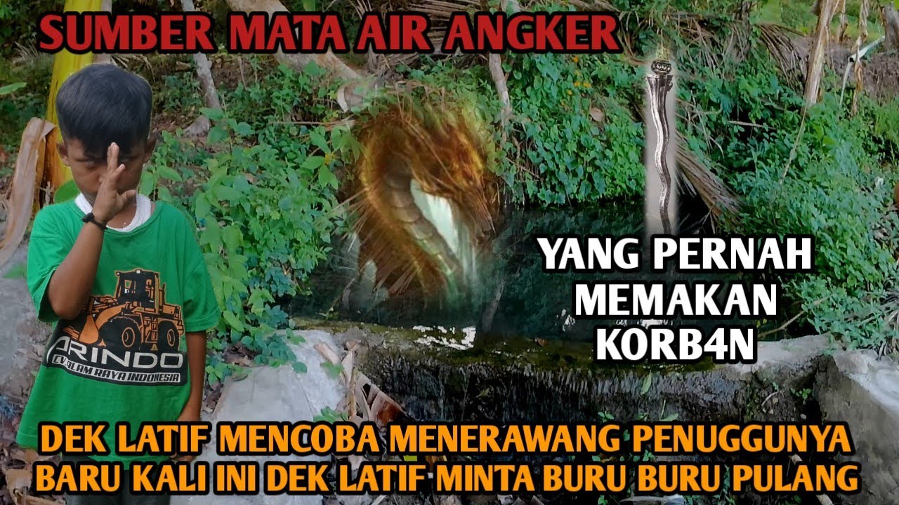 BIKIN MERINDING‼️PENGAKUAN DEK LATIF ANAK INDIGO MENERAWANG MATA AIR ANGKER❗INILAH SOSOKNYA