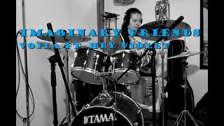 Imaginary Friends (VOILÁ Ft. Hey Violet Drum Cover)