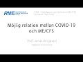 Möjlig relation mellan covid-19 och ME/CFS - Prof. Jonas Bergquist