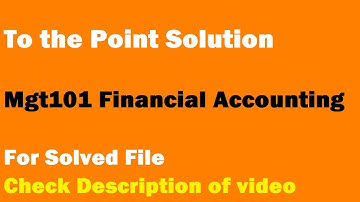 Mgt101 Assignment No.1 Solution Spring 2020 of Financial Accounting |4 Classes whatsapp 03351900119