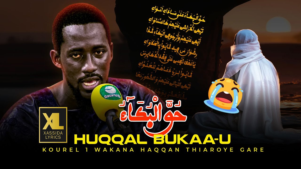 Cëy 😭 Huqqal Bukaa-u Daaju S. Abdou Khadr Bousso par Kourel 1 Wakana Haqqan Thiaroye Gare