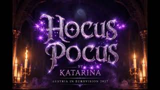 (Eurovision 2027) Katarina Representing Song ''Hocus Pocus'' From Austria