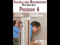 INSTALLING BASEBOARD: PROGRAM 4, with Gary Katz