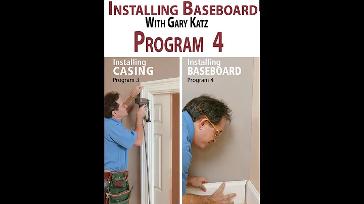 INSTALLING BASEBOARD: PROGRAM 4, with Gary Katz