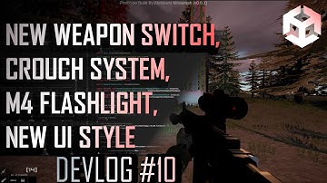 Devlog #10: Re-worked Weapon Switch, New Crouch System, M4 Flashlight, Newer UI Style [WIP] - Unity