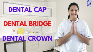 #Dental Cap/Crown & #Bridge Treatment, Front & Back Teeth, after #RCT, Types|| दाँत की टोपी in Hindi