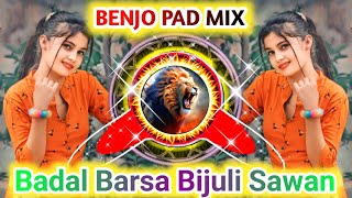 Badal Barsa Bijuli X Benjo Pad Mix New Song Benjo Dhumaal Sandal Octapad Mix By Raj Gupta