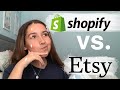 Etsy VS. Shopify review  *HONEST!