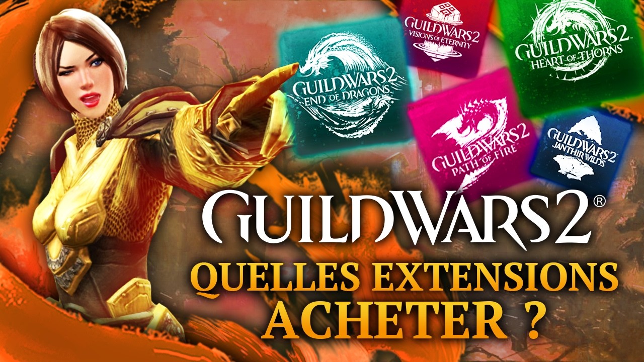 Guild Wars 2 : Dans quel ordre acheter les extensions ?