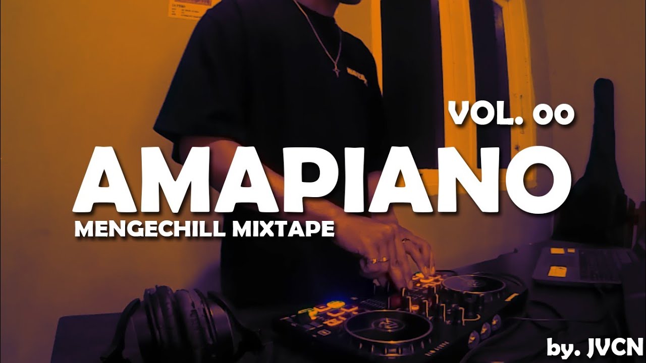Amapiano Indo mixtape | Tabola Bale, Kasih Aba - Aba,   Mejikuhibiniu | Mengechill - JVCN | Vol. 00