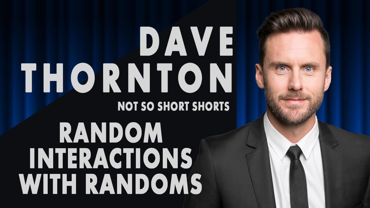 Random interactions with randoms | Dave Thornton | Short - YouTube