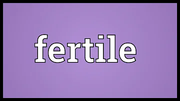 Qu'est-ce qu'une personne fertile ?