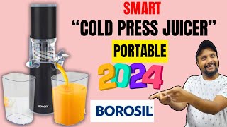 A 'SMART' Cold Press Juicer Form 'BOROSIL' ⚡ Best Juicer in India 2024⚡ Portable Compact Juicer