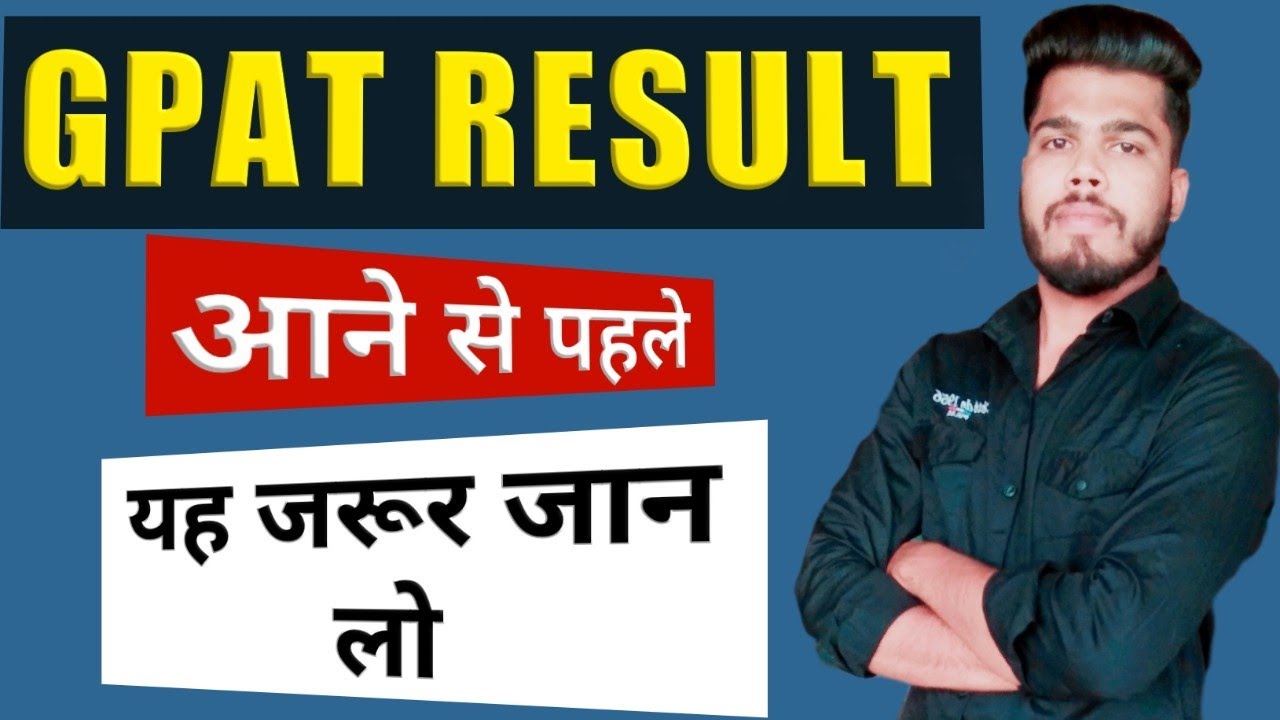 What to do after GPAT result? low score/high score | Your Behavior after gpat result.