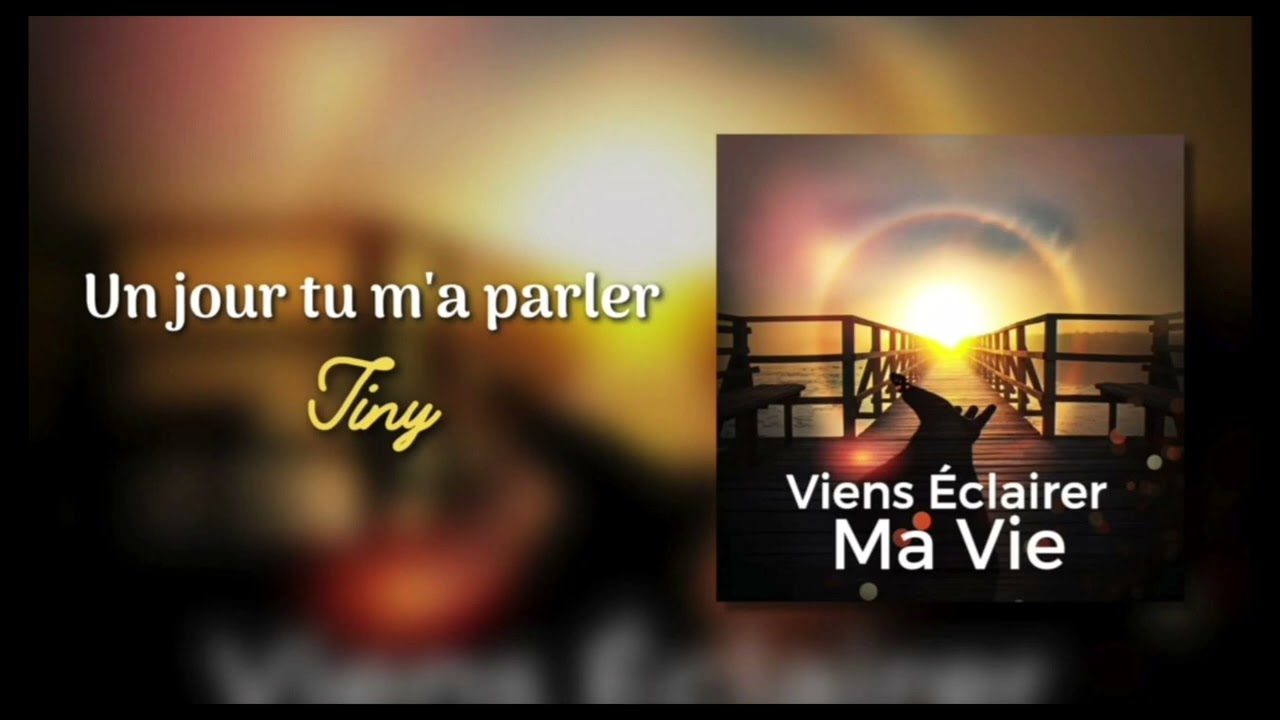 play back  jour tu m'a parler.  Tiny vie et lumière