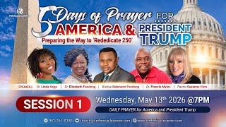 5 Days of Prayer for America & President Trump - Session 1 | Rededicate 250