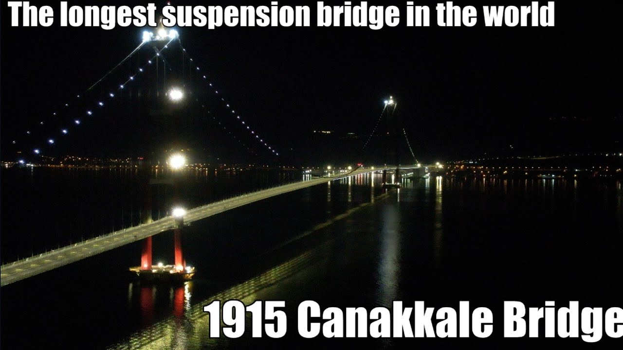 World's Longest Suspension Bridge 1915 ÇANAKKALE KÖPRÜSÜ Night
