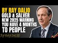 4-MONTH GOLD &amp; SILVER WARNING! DO THIS BEFORE SEPTEMBER 2025 BY RAY DALIO