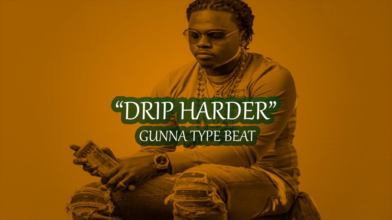 Gunna x Lil Baby ~ Drip Harder |2018 Type Beat | (Untagged)Trap ...